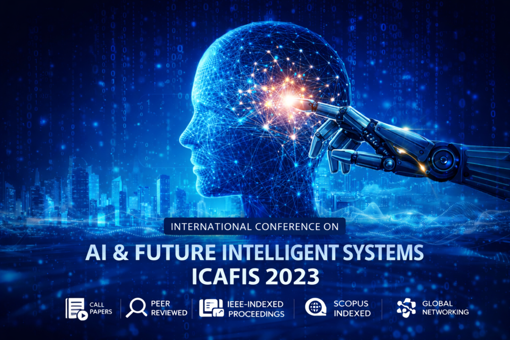 International Conference on AI & Future Intelligent Systems (ICAFIS 2023)